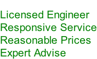 Licensed Engineer Responsive Service Reasonable Prices Expert Advise